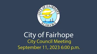 City of Fairhope City Council Meeting September 11, 2023