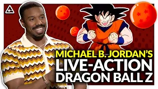 Would Michael B. Jordan Direct A Dragon Ball Z Movie? | Creed III Interview