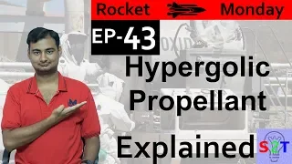 Rocket Monday Ep43 (Hypergolic Propellant Explained)