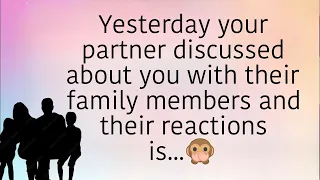 🌈Yesterday Your Partner Discussed About You With Their Family Members...🙊  | Twin Flame Reading...