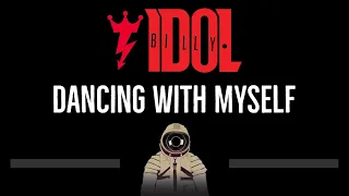 Billy Idol • Dancing With Myself (CC) 🎤 [Karaoke] [Instrumental Lyrics]