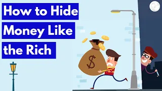 How to Hide Money Like the Rich