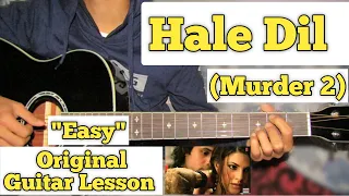 Hale Dil (Acoustic) - Murder 2 | Guitar Lesson | Easy Chords |