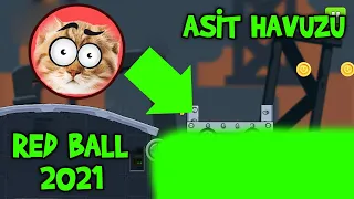 RED BALL DA ASİT HAVUZU MU 😱 - Red Ball 2021