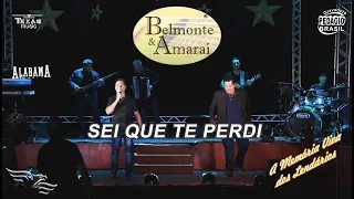 SEI QUE TE PERDI - BELMONTE E AMARAI  (Extraída do Show Raízes Sertanejas)