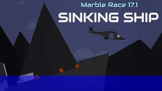 Marble Race 17.1 - Sinking Ship