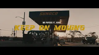 Mr.Papers Ft. Nuna “Keep It Moving” (OFFICIAL MUSIC VIDEO)