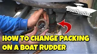 HOW TO REMOVE AND REPLACE PACKING IN A RUDDER