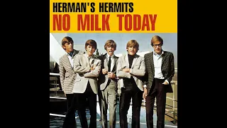 No Milk Today - Stereo Mix & Remaster (Herman's Hermits)