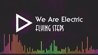 We Are Electric FLYING STEPS [Spectrum Lyrics HD]