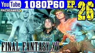 Прохождение FINAL FANTASY XV #26 ► FF15 Часть 26 — БОСС: ИФРИТ и ТРИ БОЖЕСТВА