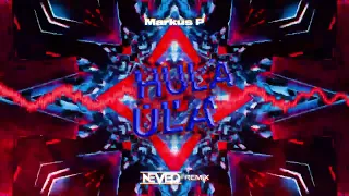 MARKUS P - Hula Ula (NEVEQ REMIX) 2024