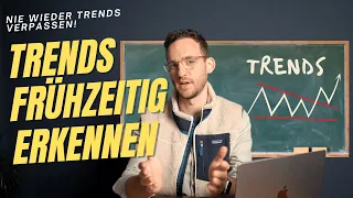 Trends selbstständig erkennen und sie nie wieder verpassen