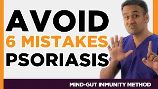 Avoid 6 Mistakes: Psoriasis, Psoriatic Arthritis (SIBO, IMO, Candida, Leaky Gut, Histamine Food)