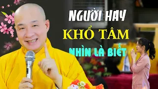 Ai Hay Khổ Tâm Nhìn Là Biết - Cách Vượt Khổ để Bình An - Quá Hay - Thầy Thích Trí Huệ