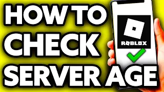 How To Check Roblox Server Age [BEST Way!]