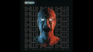 DETACH - IНШI