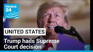 Trump hails US Supreme Court decision to hear presidential immunity claim • FRANCE 24 English