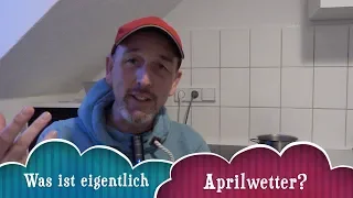 Aprilwetter - Wie entsteht das eigentlich?