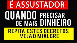 É ASSUSTADOR | QUANDO VOCÊ PRECISAR DE MAIS DINHEIRO REPITA ESSA LISTA DE DECRETOS