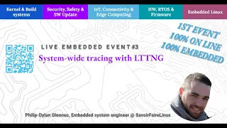 [LEE3] System wide tracing with LTTNG Philip Dylan Gleonec, Savoir Faire Linux