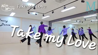 Take My Love linedance |라인댄스전문강사 |김영라인댄스 |영댄스스튜디오 |kimyounglinedance |민라인댄스코리아파주지부 |MLDK