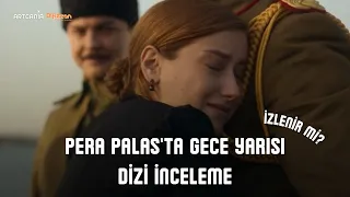 Pera Palas'ta Gece Yarısı Detaylı İnceleme | Spoilersız ve Spoilerlı