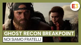 Ghost Recon Breakpoint: E3 2019 Noi Siamo Fratelli Gameplay Trailer