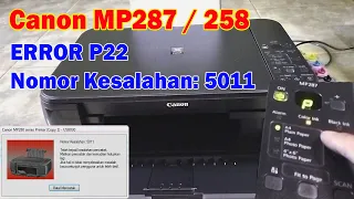 Cara Mengatasi Printer Canon MP287 Error P22 Nomor Kesalahan 5011