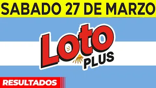 Resultados del sorteo Loto Plus del Sábado 27 de Marzo del 2021