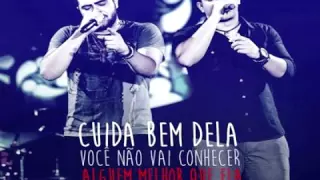 CUIDA BEM DELA - HENRIQUE E JULIANO [BAIXAR MUSICA]