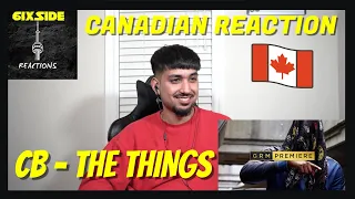 CB - The Things [Music Video] | GRM Daily | CANADIAN REACTION