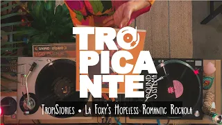 Tropistories 💔 La Foxy's Hopeless romantic Lo-Fi Rockola