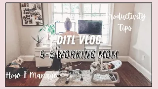 DITL WORKING FROM HOME WITH BABY - PRODUCTIVITY TIPS