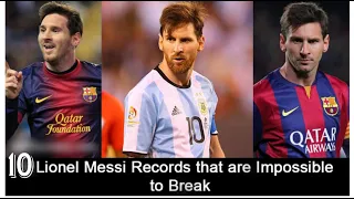 10 Lionel Messi Records that will NEVER be Broken