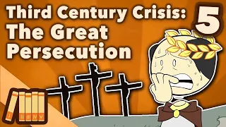 Third Century Crisis - The Great Persecution - Extra History - Part 5