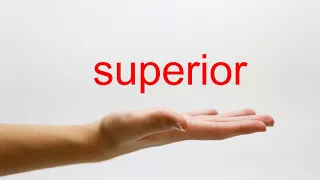 How to Pronounce superior - American English