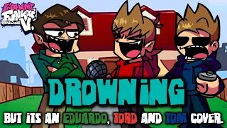 "Well Well Well deez Nuts" (Drowning, but it's an Eduardo, Tord and Tom cover)