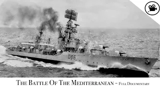 Battlefield - The Battle Of The Mediterranean - Full Documentary