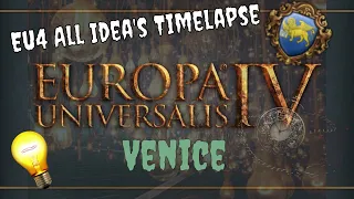 Eu4 "All Idea's" Timelapse: Venice