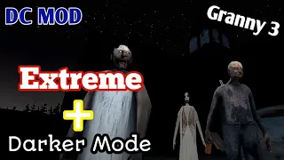 Granny 3 Extreme + Darker Mode By Desperada