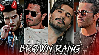 FEROZ KHAN EDIT | BROWN RANG | FEROZ KHAN STATUS | BROWN RANG STATUS | ATTITUDE - SAAD EDITZ _