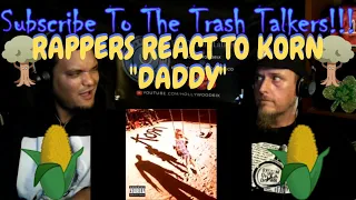 Rappers React To Korn "Daddy"!!!