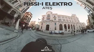 Hiss-i Elektro - Ateş (Original Mix)