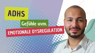 ADHS emotionale Dysregulation | Die erschwerte Emotionsregulation mit ADHS