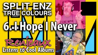 32.06 Renjeaux Listens to I Hope I Never, from Split Enz - True Colours