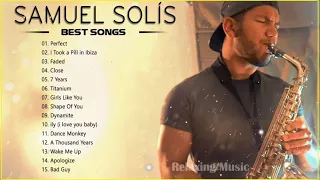 SAMUEL SOLIS GREATEST HITS - BEST SONGS OF SAMUEL SOLIS 2022- SAXOPHONE FULL ALBUM