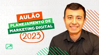 Aulão de Planejamento de Marketing Digital 2023