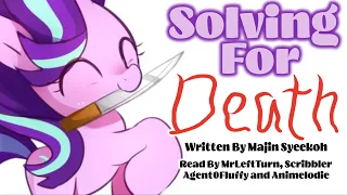 Pony Tales [MLP Fanfic]' Solving for Death' (DARK/COMEDY) || STARLIGHT ACCIDENTALLY MURDERS TWILIGHT