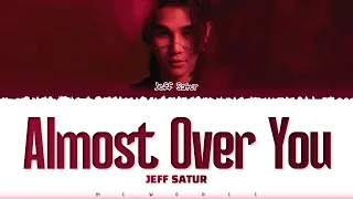 【Jeff Satur】 Almost over you